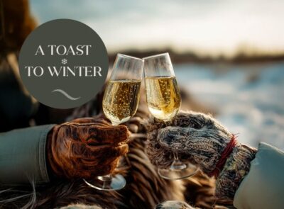 A Toast to Winter: Up to 30% Off & Free Fizz on Arrival